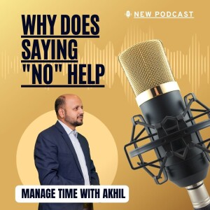 Why does saying "no" help you manage your time better?