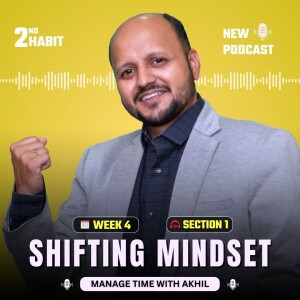 Shifting Mindset - Task-based activity - Fourth Habit First Section - 10 week 10 habits challenge