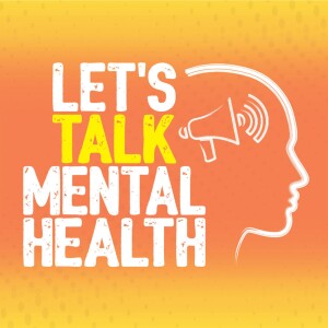 Let's Talk Mental Health