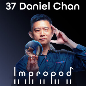 Ep37 Magic and Mentalism - Daniel Chan