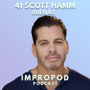 Ep 41 Improv Acting and Wedding Chaos! - Scott Hamm Duenas