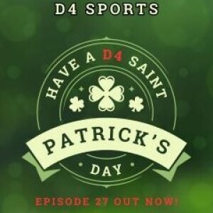 Episode 27 - D4 Betting on Ourselves for St. Patrick's Day