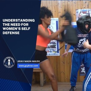 Understanding The Need For Women’s Self Defense