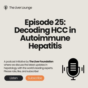 25: Decoding HCC in Autoimmune Hepatitis