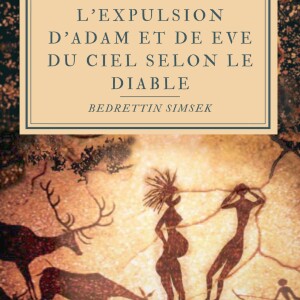 L’expulsion d’Adam et Eve du ciel selon Le Diable