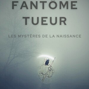 Fantôme tueur 1/ Un Miracle de la naissance