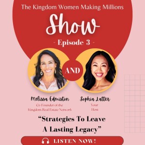 03. Strategies To Leave A Lasting Legacy - with Melissa Edmiston