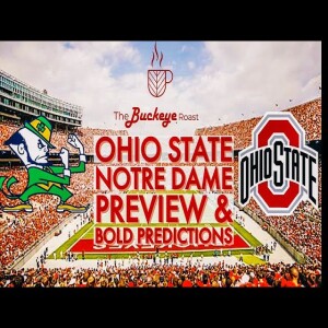 Ohio State vs Notre Dame Preview & Bold Predictions