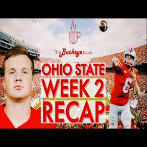 Ohio State Football Week 2 Recap