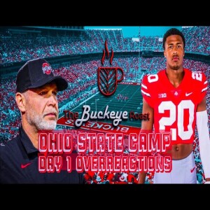 Ohio State Camp Day 1 Overreactions