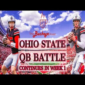 Ohio State Quarterback Battle Continues in Week 1