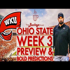 Ohio State Week 3 Preview & Bold Predictions