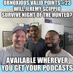 Ep.23 Will Jeremy Scippio Survive Night of the Hunted?