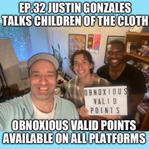 Ep.32 Justin Gonzales talks Children of the Cloth