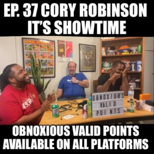 Ep.37 Cory Robinson - It’s Showtime!