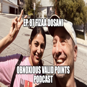 Ep. 87 Fizaa Dosani
