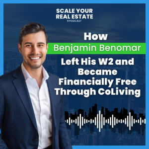 How Benjamin Benomar Left His W2 and Became Financially Free Through CoLiving