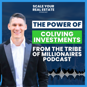 The Power CoLiving Investments With Sam Wegert (Tribe of Millionaires Podcast)