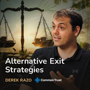 Alternative Exit Strategies - Derek Razo (Common Trust)