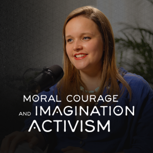 Moral Courage and Imagination Activism - Phoebe Tickell (Moral Imaginations)