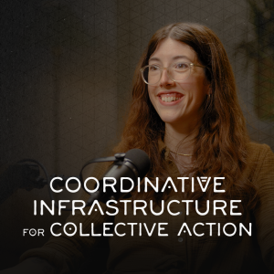 Coordinative Infrastructure for Collective Action - Kaitlin Archambault (Open Future Coalition)