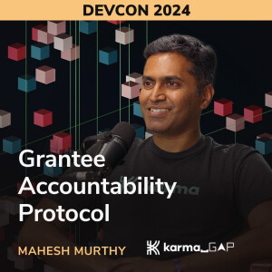 Grantee Accountability Protocol - Mahesh Murthy (Karma GAP)