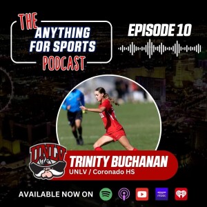 Trinity Buchanan on Women’s Soccer, Gatorade Player of the Year and Being a Home Town Hero | EP 10