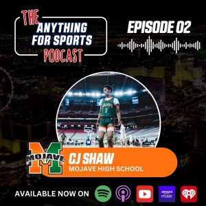 CJ Shaw & Coach Clark | Ep 02+ | The Anything For Sports Podcast:Unplugged | AFS Hoops