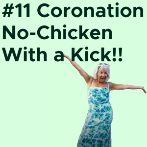 #11 Coronation No-Chicken with a Kick VIDEO