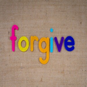 Episode 92: Do I always have to forgive?