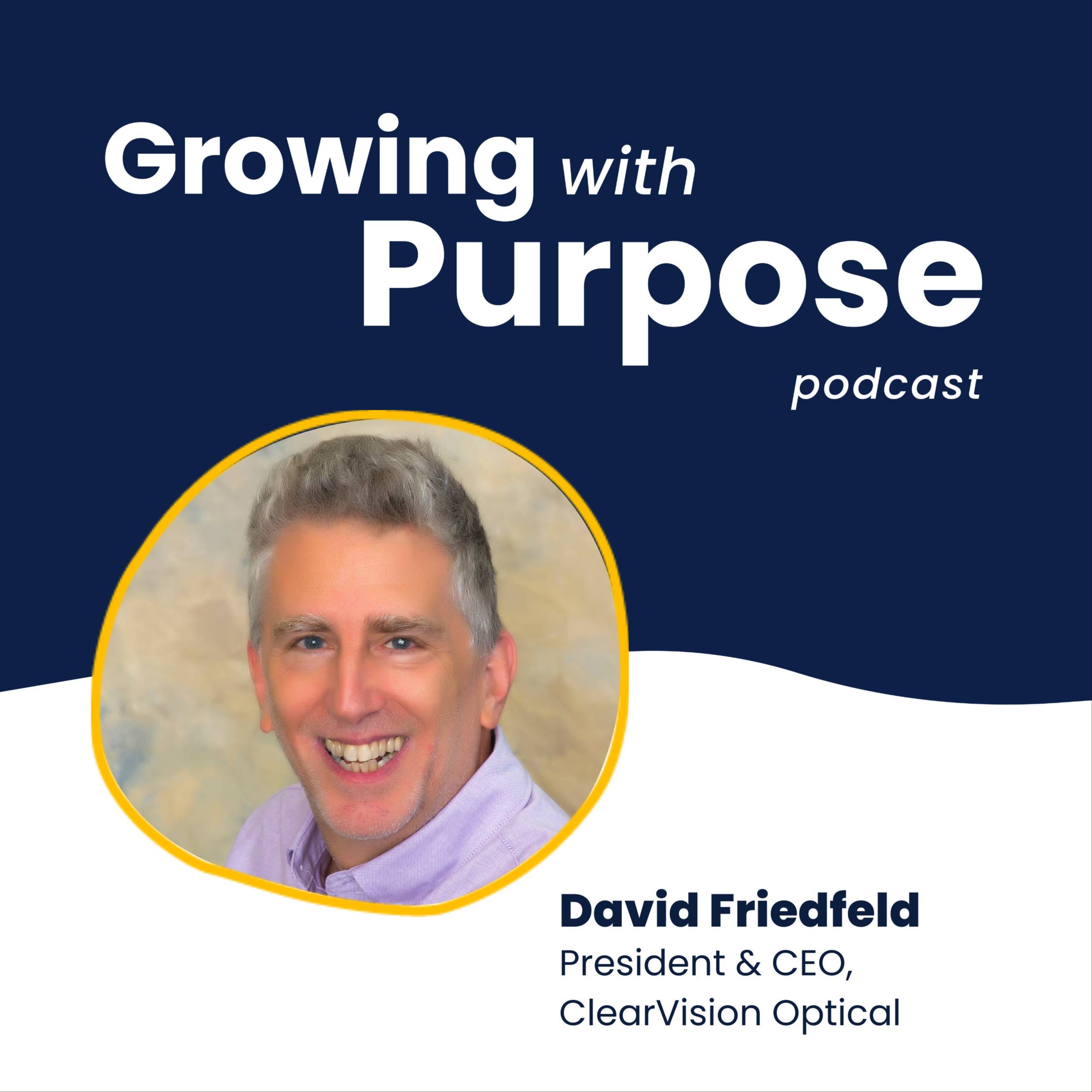 David Friedfeld: Clear Vision, Full Hearts