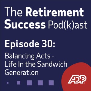 Ep. 30: Balancing Acts - Life In the Sandwich Generation