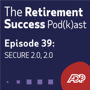 Ep. 39: Secure 2.0, 2.0