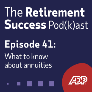 Ep. 41: What to know about annuities