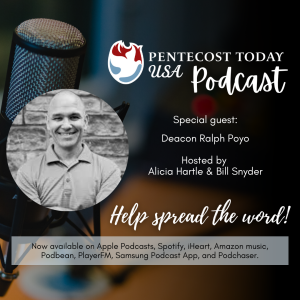 Pentecost Today Podcast: Deacon Ralph Poyo