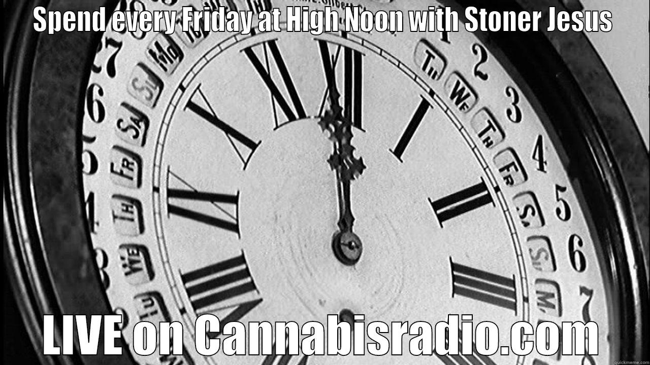 High Noon With Stoner Jesus [4/14/17] - ”Good” Friday - Hour 1