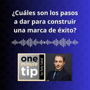 ¿Cuáles son los pasos a dar para construir una marca de éxito?