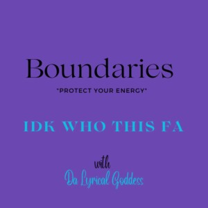 Season 1 Episode 1 -- Setting boundaries and protecting your energy!