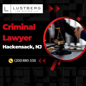 Criminal Lawyer Hackensack, NJ - Lustberg Law Offices, LLC - (201) 880-5311