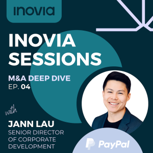 Jann Lau, Senior Director of Corporate Development at PayPal, on Mastering M&A Across Economic Cycles