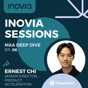 Exploring Strategic Partnerships and M&A with Ernest Chi, Senior Director of Product Acceleration at 1Password