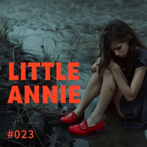 Episode 23: Little Annie