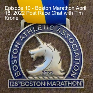 ATF-10 Boston Marathon April 18, 2022 Post Race Chat with Tim Krone