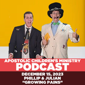 Podcast #74 | December 15, 2023 | Phillip & Julian - Growing Pains