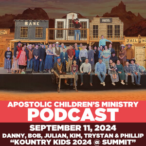 Podcast #87 | September 12, 2024 | Kountry Kids Conference @ Summit!