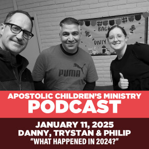 Podcast #96 | January 11, 2025 | Danny , Trystan & Phillip - Holy Ghost Rally and Technology in Kidmin