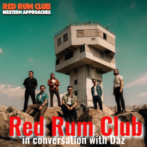 In Conversation with Daz - Red Rum Club 7th March 2024