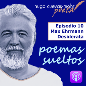 Poemas Sueltos S1E10 - Desiderata