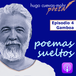 Poemas Sueltos S1E5 - Isaias Gamboa