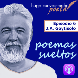 Poemas Sueltos S1E6 - Jose Agustin Goytisolo